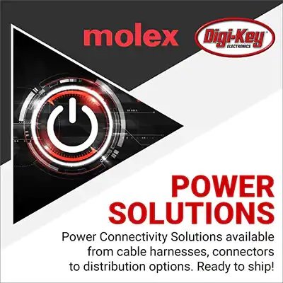 Digi-Key Electronics Introduces Power Focus Campaign with Molex to Provide Power Connectivity Solutions